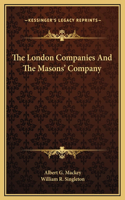 The London Companies And The Masons' Company