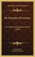 The Principles Of Currency