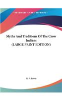 Myths and Traditions of the Crow Indians