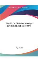 Pius XI on Christian Marriage