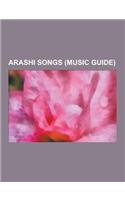 Arashi Songs (Music Guide): Aozora Pedal, Arashi (Song), Arashi Discography, Ashita No Kioku-Crazy Moon (Kimi Wa Muteki), Beautiful Days (Song), B