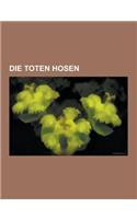 Die Toten Hosen: Die Toten Hosen-Diskografie, Hier Kommt Alex, Eisgekuhlter Bommerlunder, Campino, Pushed Again, Vom Ritchie, 3 Akkorde