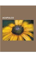 Acapulco: Arquitectura de Acapulco, Educacion Profesional de Acapulco, Emisoras de Radio de Acapulco, Presidentes Municipales de(Spanish)