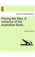 Paving the Way. a Romance of the Australian Bush.