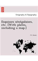 Esquisses sénégalaises, etc. [With plates, including a map.]