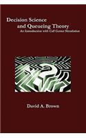 Decision Science and Queueing Theory