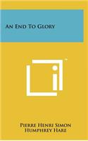 An End to Glory