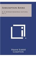 Subscription Books: R. R. Bowker Memorial Lectures, No. 4