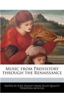 Music from Prehistory Through the Renaissance