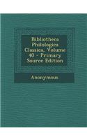 Bibliotheca Philologica Classica, Volume 40