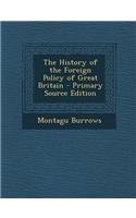 History of the Foreign Policy of Great Britain