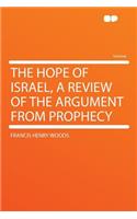 The Hope of Israel, a Review of the Argument from Prophecy