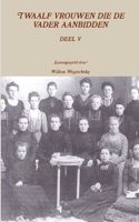Twaalf Vrouwen Die De Vader Aanbidden, Deel V