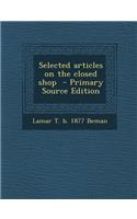 Selected Articles on the Closed Shop
