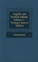 English and Scottish Ballads, Volume 3