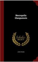 Necropolis Glasguensis: (English)