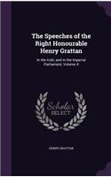 Speeches of the Right Honourable Henry Grattan: In the Irish, and in the Imperial Parliament, Volume 4