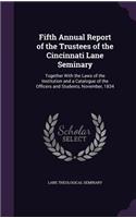 Fifth Annual Report of the Trustees of the Cincinnati Lane Seminary