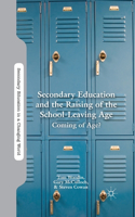 Secondary Education and the Raising of the School-Leaving Age