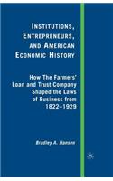 Institutions, Entrepreneurs, and American Economic History