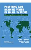 Providing Safe Drinking Water in Small Systems