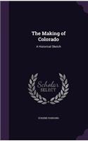 The Making of Colorado: A Historical Sketch