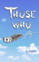 Those Who Fly