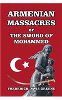 Armenian Massacres, or the Sword of Mohammed