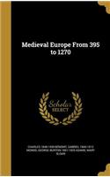 Medieval Europe from 395 to 1270