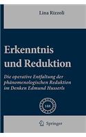 Erkenntnis und Reduktion: Die operative Entfaltung der phänomenologischen Reduktion im Denken Edmund Husserls(188 Phaenomenologica)