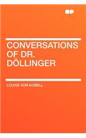 Conversations of Dr. Dï¿½llinger