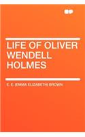 Life of Oliver Wendell Holmes
