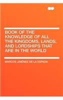 Book of the Knowledge of All the Kingdoms, Lands, and Lordships That Are in the World
