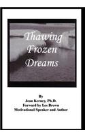 Thawing Frozen Dreams