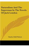 Naturalism And The Superman In The Novels Of Jack London