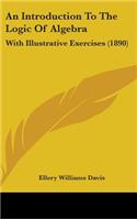 An Introduction to the Logic of Algebra