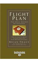 Flight Plan: How to Achieve More, Faster Than You Ever Dreamed Possible (Easyread Large Edition): How to Achieve More, Faster Than You Ever Dreamed Possible (Easyread Large Edition)