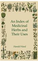 Index of Medicinal Herbs and Their Uses