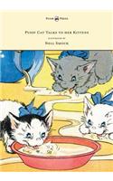 Pussy Cat Talks to her Kittens - Pictures by Nell Smock