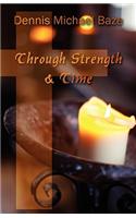 Through Strength & Time: (English)