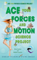 Ace Your Forces and Motion Science Project
