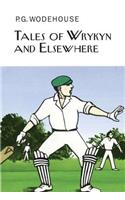 Tales of Wrykyn and Elsewhere: Twenty-five Short Stories of School Life