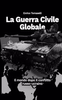 Guerra Civile Globale: Il mondo dopo il conflitto russo-ucraino