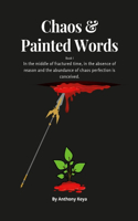 Chaos & painted Words Book One