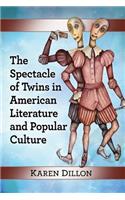 Spectacle of Twins in American Literature and Popular Culture