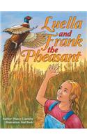 Luella and Frank the Pheasant