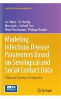 Modeling Infectious Disease Parameters Based on Serological and Social Contact Data