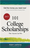 101 College Scholarships: That Anyone Can Win