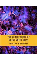 Purple Witch Of Great Sweet Bliss