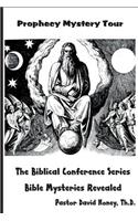 Prophecy Mystery Tour: Bible Prophecy Conference